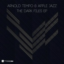 Arnold Tempo & Apple Jazz - The Dark Files EP - Deeper Shades Recordings Arnold Tempo and Apple Jazz - The Dark Files EP - Deeper Shades Recordings