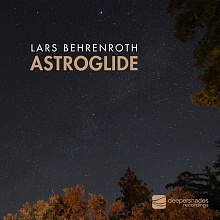 Lars Behrenroth "Astroglide" Deeper Shades Recordings Lars Behrenroth - Astroglide - Deeper Shades Recordings