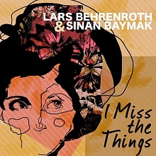 Lars Behrenroth & Sinan Baymak - I Miss The Things - Deeper Shades Recordings Lars Behrenroth & Sinan Baymak - I Miss The Things - Deeper Shades Recordings 003