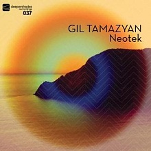 Gil Tamazyan - Neotek - Deeper Shades Recordings Gil Tamazyan - Neotek - Deeper Shades Recordings