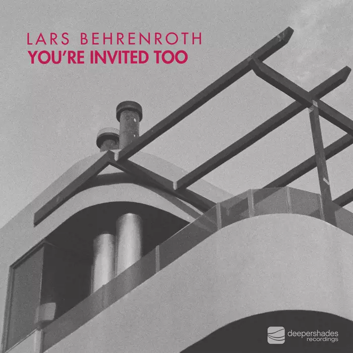 Lars Behrenroth - You're Invited Too - Deeper Shades Recordings