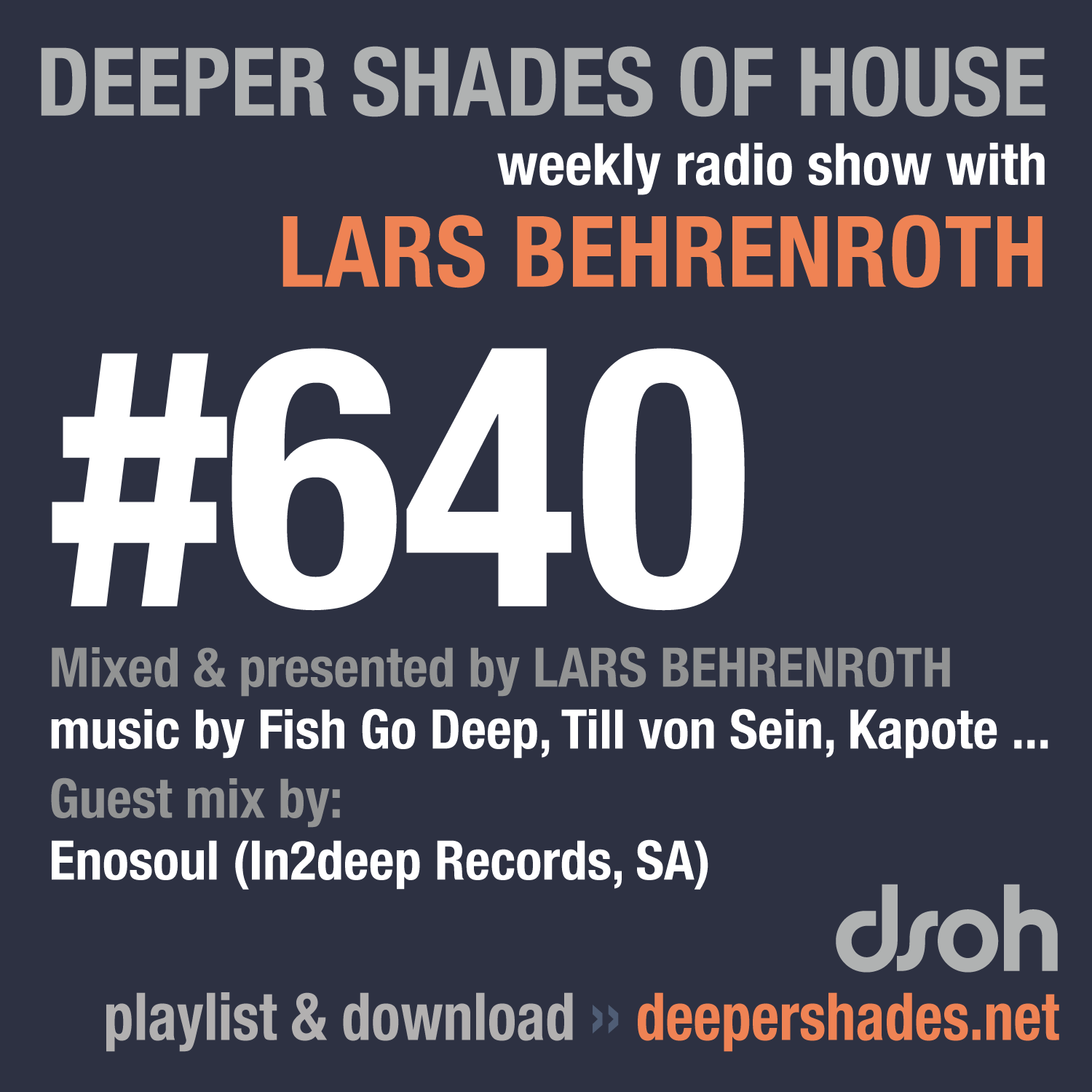 DEEPER SHADES OF HOUSE 640 GUEST MIX BY ENOSOUL