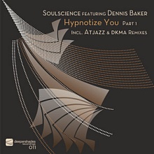 Soulscience featuring Dennis Baker - Hypnotize You Pt 1 - Deeper Shades Recordings 011