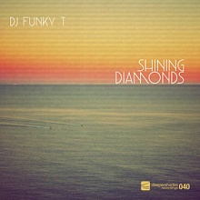 DJ Funky T - Shining Diamonds - Deeper Shades Recordings