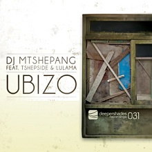 DJ Mtshepang ft. Tshepside and Lulama - Ubizo (incl. remix by Jose Marquez)  - Deeper Shades Recordings