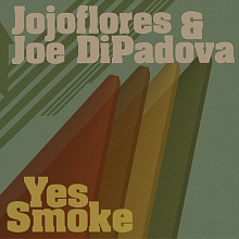 Jojoflores & Joe DiPadova - YES SMOKE - Deeper Shades Recordings